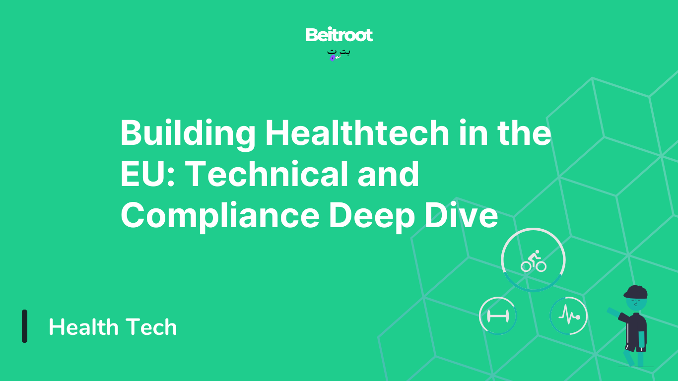 Building Health Tech in the EU: A Complete Guide to Technical Stacks, Compliance & Cloud Infrastructure
